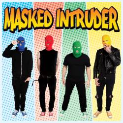 Masked Intruder : Masked Intruder Masked Intruder : Masked Intruder